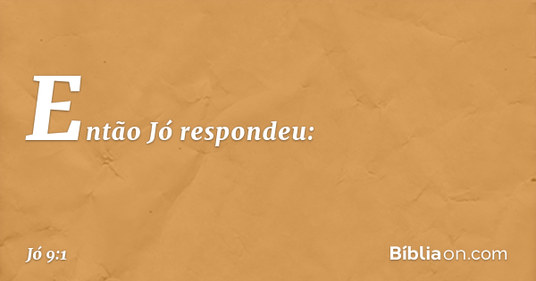 Jo 9 Jó 9:1 - Bíblia