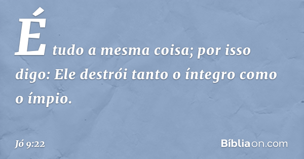 Jo 9 Jó 9:22 - Bíblia