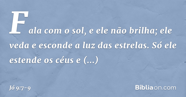 Jo 9 Jó 9:7-9 - Bíblia