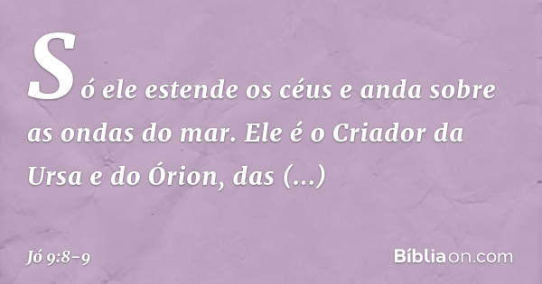 Jo 9 Jó 9:8-9 - Bíblia