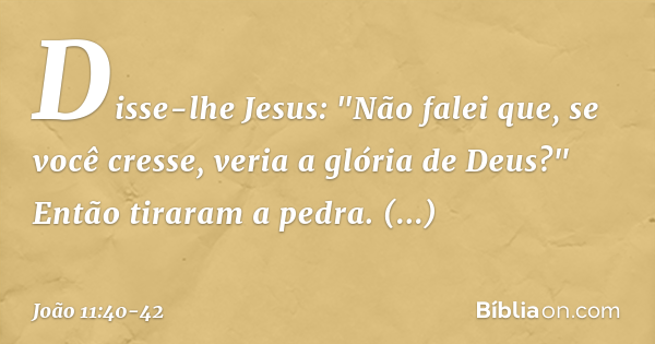 joao 11 40 versiculo biblico