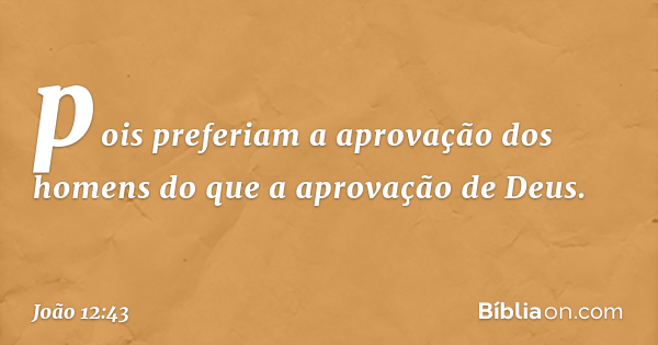 João 12 43 Bíblia João 12 43 Bíblia