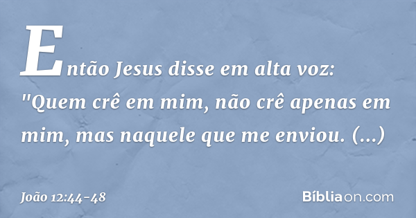 João 12:44-50 - Bíblia