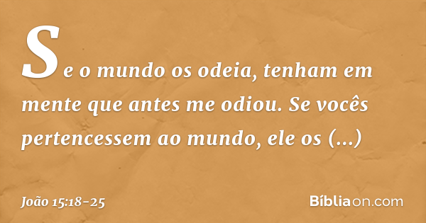 versículo da bíblia joão 15 18 25