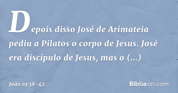João 19 38 42 Bíblia João 19 38 42 Bíblia