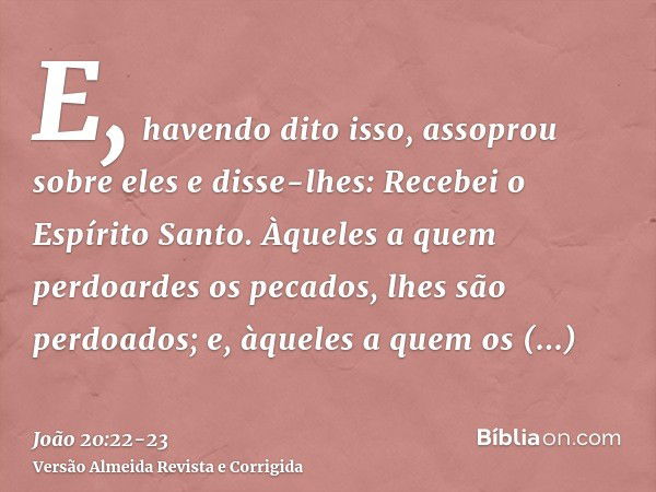 → E vós possuís unção que vem do Santo e todos tendes conhecimento. / I  João 2:20