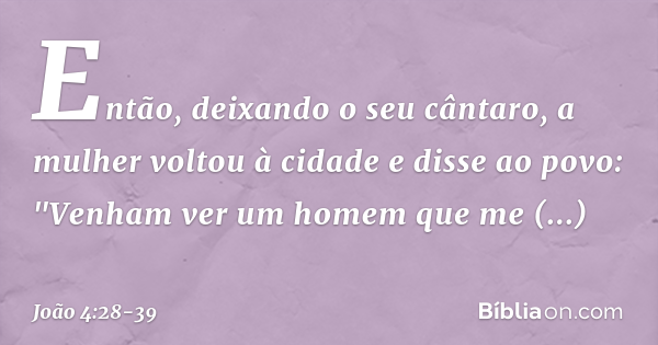 João 4 28 39 Bíblia João 4 28 39 Bíblia