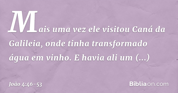 João 4 46 53 Bíblia João 4 46 53 Bíblia