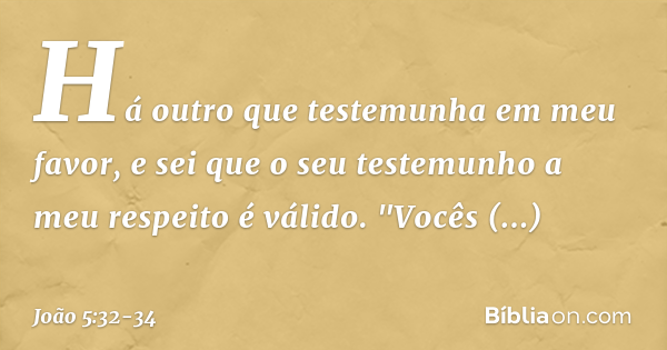 João 5 32 34 Bíblia João 5 32 34 Bíblia