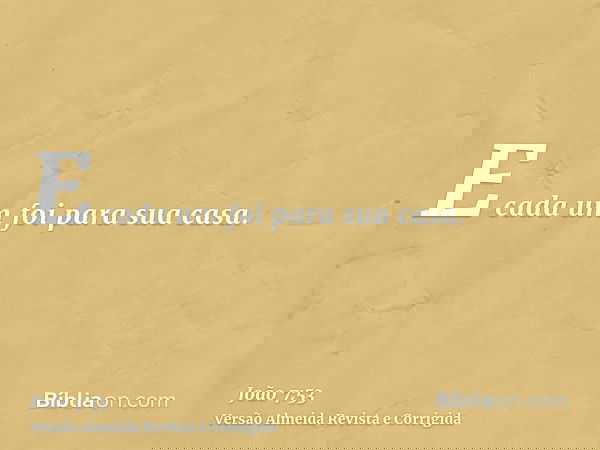 E cada um foi para sua casa.