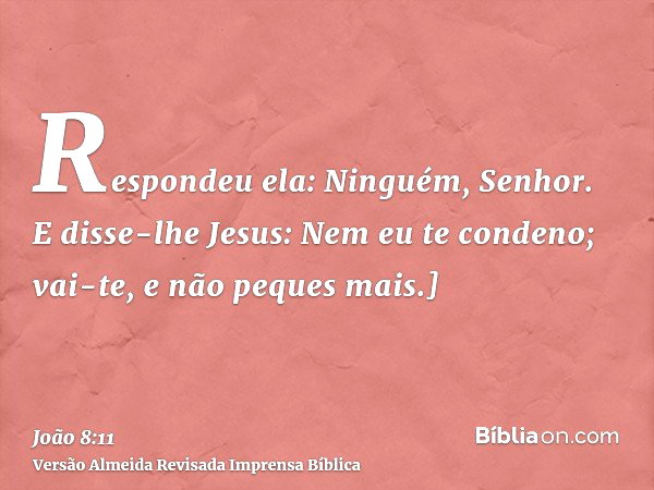 João 8:11 (Vá e não peques mais) - Bíblia