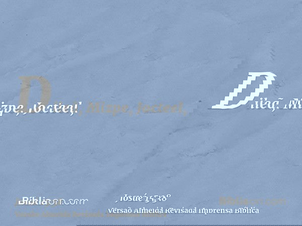 Dileã, Mizpe, Jocteel,