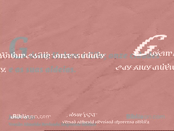 Gósem Holom e Gilo; onze cidades e as suas aldeias.