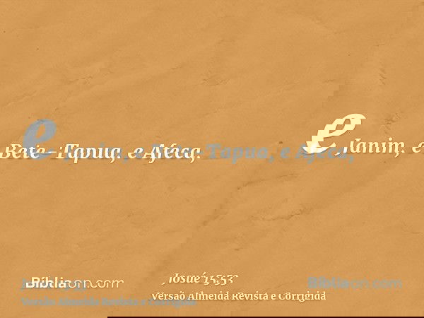 e Janim, e Bete-Tapua, e Afeca,