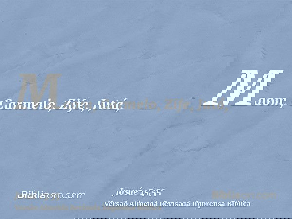 Maom, Carmelo, Zife, Jutá,