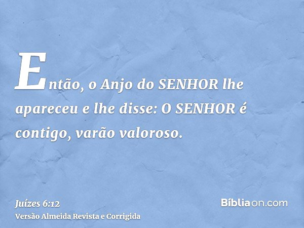 O Senhor É Contigo Varão Valoroso