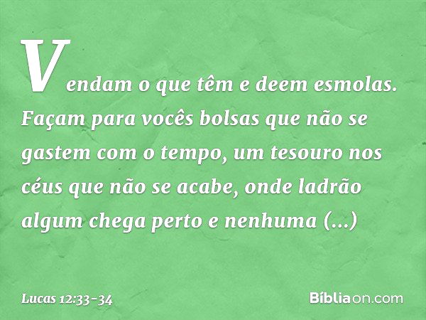 Lucas 12:33-34 - Bíblia