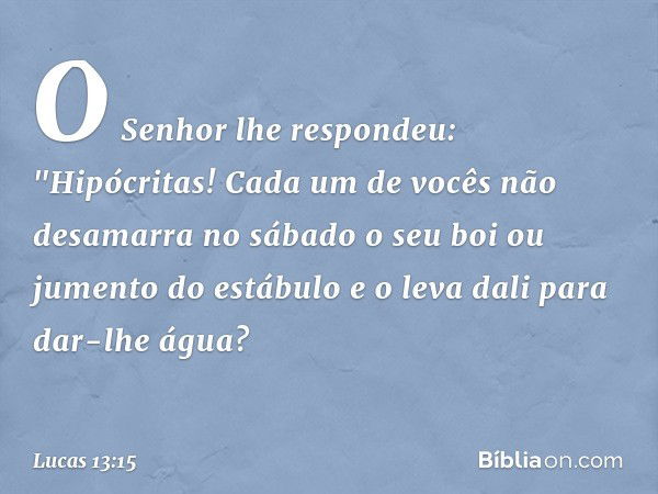 Lucas 13:15 - Bíblia