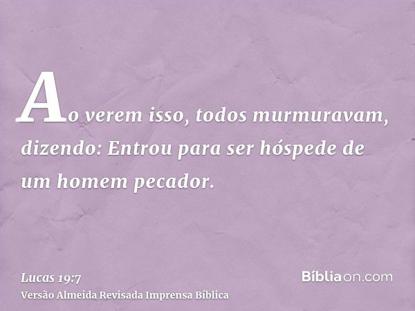 Lucas 19:7 - Bíblia