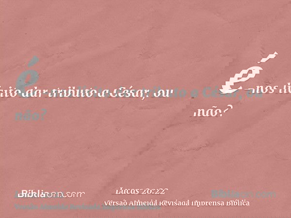 é-nos lícito dar tributo a César, ou não?