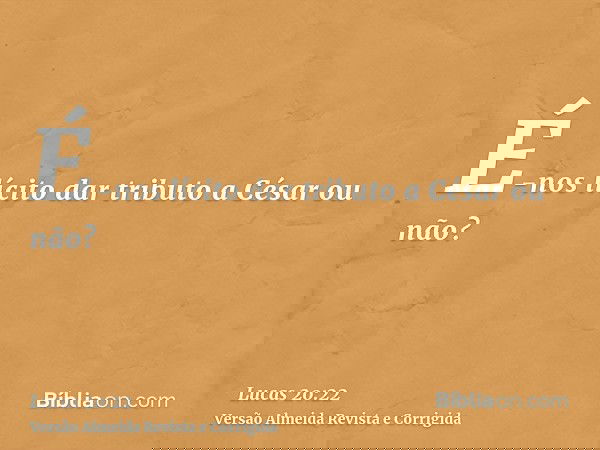 É-nos lícito dar tributo a César ou não?