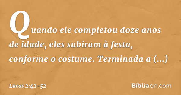 Lucas 2:42-52 - Bíblia