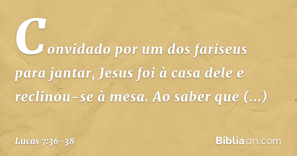 lucas capitulo 7 versiculo 36 ao 38