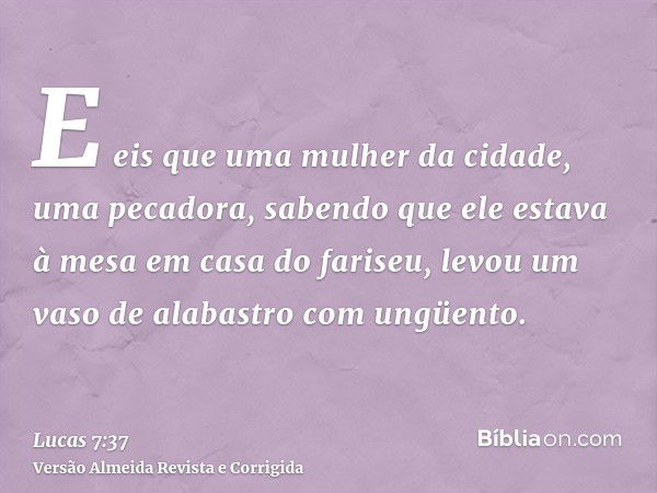 Lucas 7:37 (Vaso De Alabastro) - Bíblia