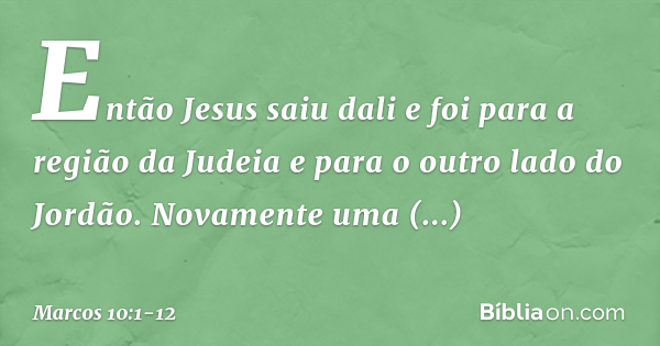Marcos 10:1-12 - Uma só carne, um só corpo - Bíblia