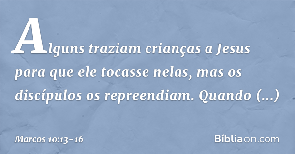 marcos 10 13 16 reflexão