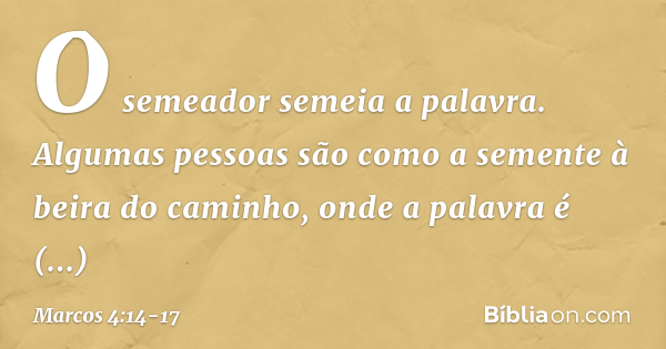 Marcos 4:14-17 - Bíblia