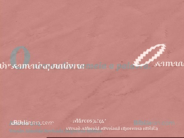 O semeador semeia a palavra.
