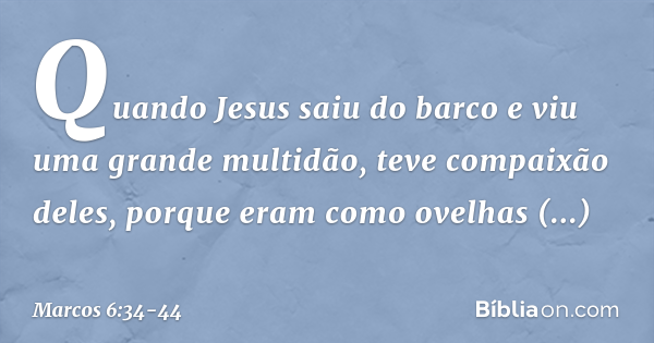 Marcos 6:34-44 - Bíblia