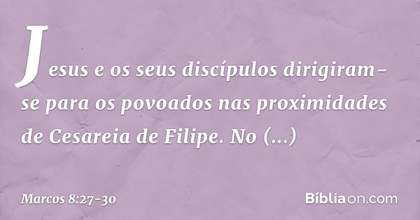 Marcos 8:27-30 - Bíblia