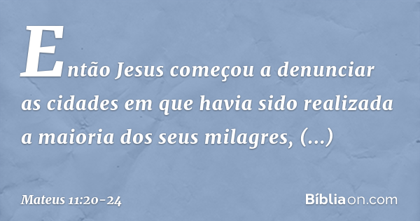 Mateus 11:20-24 - Bíblia
