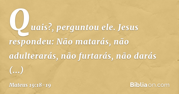 Mateus 19:18-19 - Bíblia