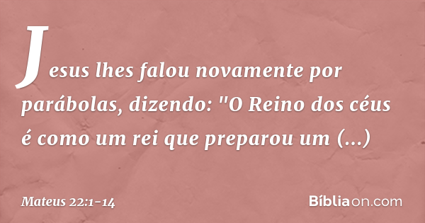 Mateus 22:1-14 (Parábola Das Bodas) - Bíblia