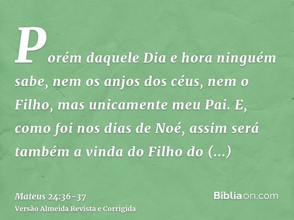 Mateus 24:36-37 - Bíblia