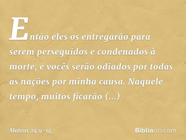 Mateus 24:9-14 - Bíblia