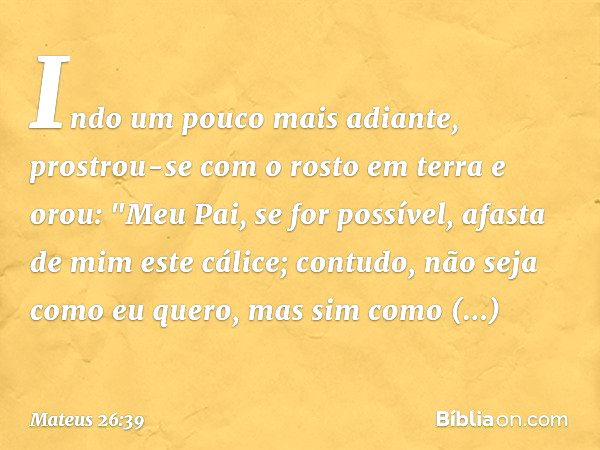 Mateus 26:39 (Pai, afasta de mim esse cálice) - Bíblia