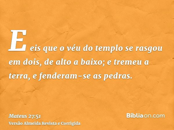 Mateus 27:51 (O véu do templo se rasgou) - Bíblia
