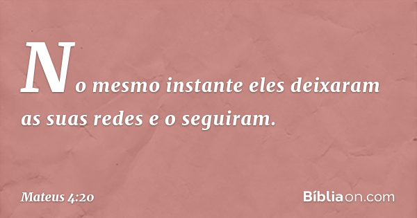 Mateus 4:20 - Bíblia