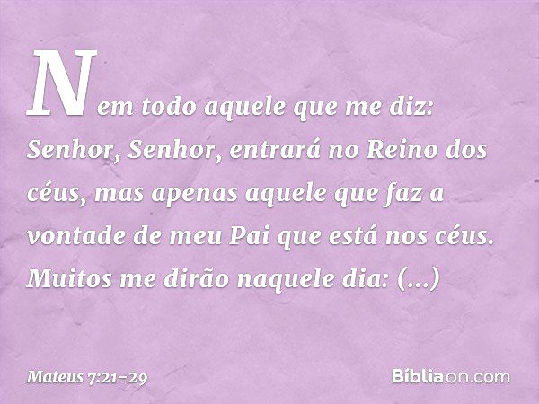 Mateus 7:22-23 (Muitos dirão Senhor Senhor, em teu nome