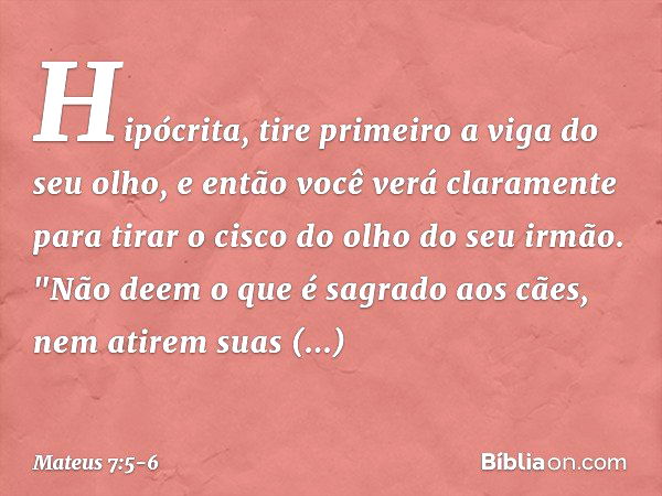 Mateus 7:6 Significado de Não lance suas pérolas aos porcos  Estudo  bíblico indutivo, Estudo sobre oração, Bíblia estudo