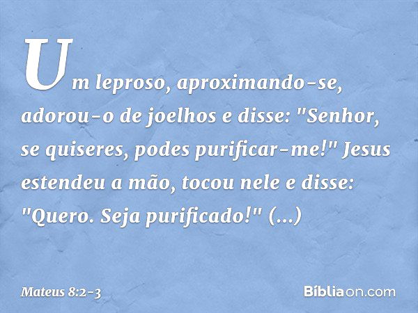 Se quiseres, podes purificar-me - Mateus 8:2-3 - Esboço de Pregação