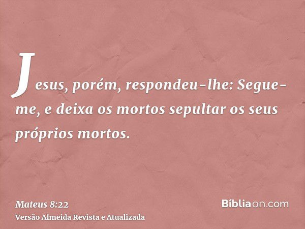 Mateus 8 22 Biblia