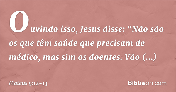 mateus 9 12 13 explicação
