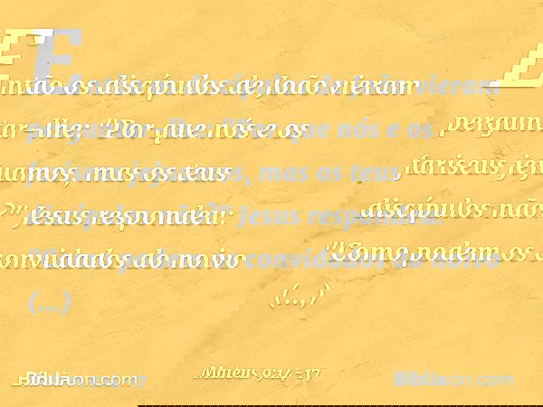 mateus 9 14 ao 17 explicação