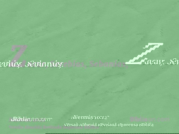 Zacur, Serebias, Sebanias,