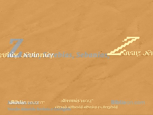 Zacur, Serebias, Sebanias,